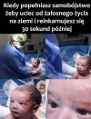 Ucieczka od żałosnego życia...