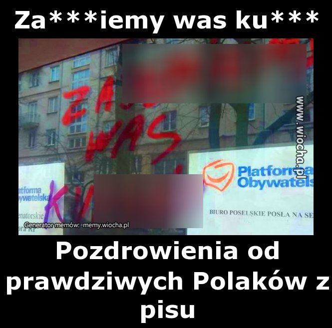 Za***iemy was ku***