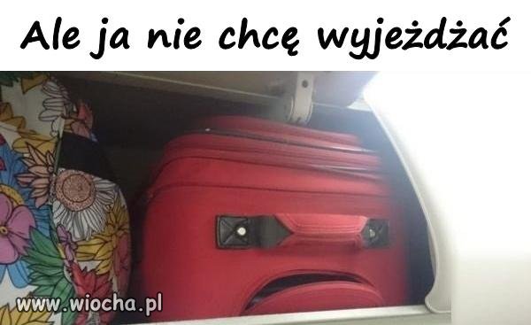 Nie chcę na urlop 