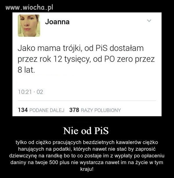 Nie dostała, tylko zapłacili ciężko pracujący podatnicy!
