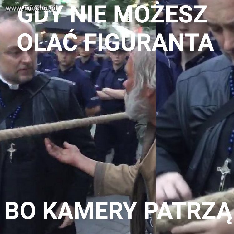 Po raz pierwszy w życiu widzę gdy ...