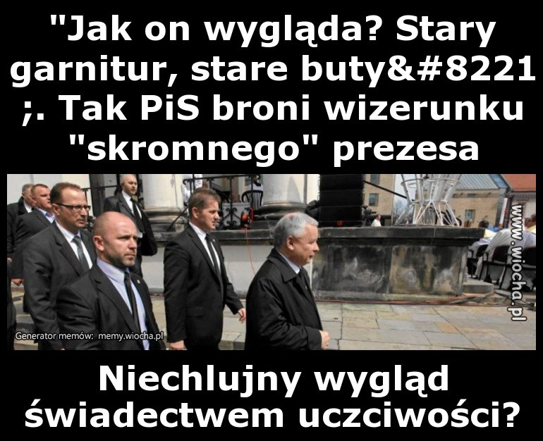 Jak on wygląda? Stary garnitur, stare buty 