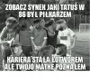 Kariera stała łotworem...