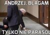 Tylko nie parasol!