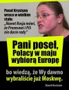 PiSiaki, jedźcie do Moskwy a nie do Brukseli 