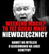 Miłego weekendu ...