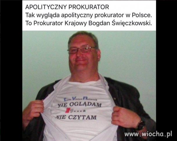 Podobno to jest apolityczny prokurator.