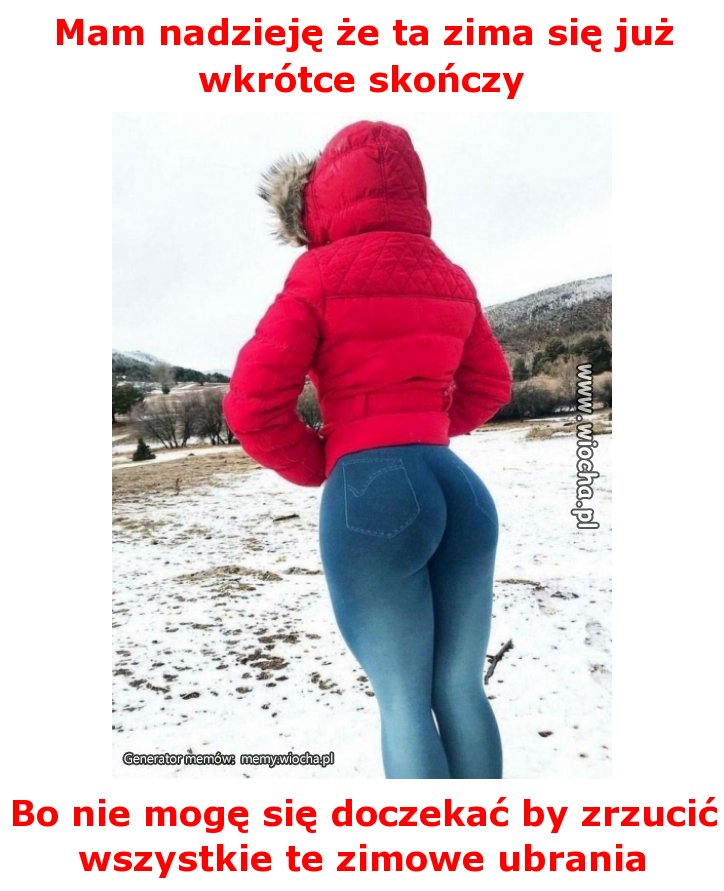 Mam nadzieję że ta zima się już wkrótce skończy