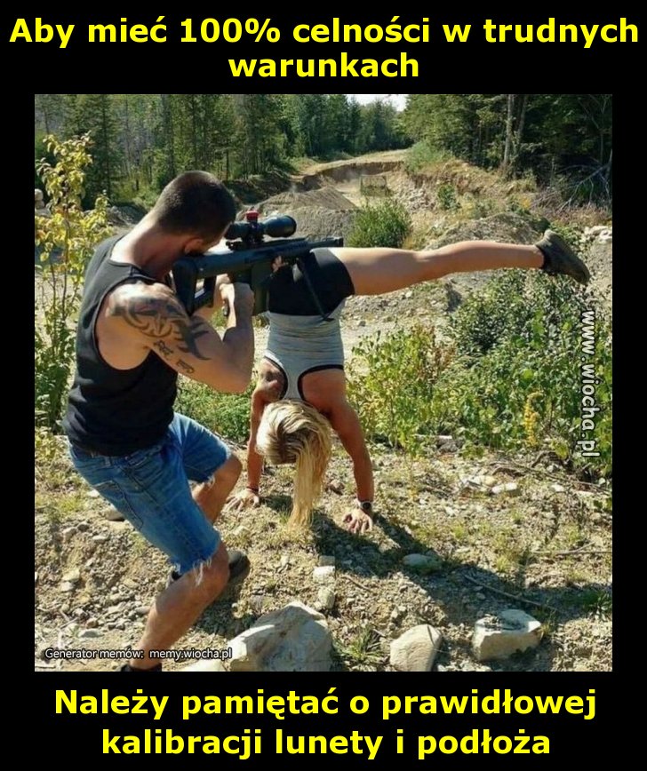 Aby mieć 100% celności w trudnych warunkach