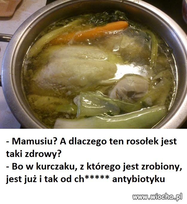 Pij rosołek ...to wyzdrowiejesz
