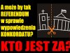 Kto jest za?!