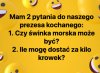 Mam 2 pytania