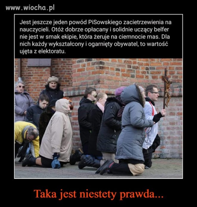 Bo ciemnotą łatwiej jest rządzić ...