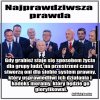 Taka prawda, powiem więcej, to przecież  ..