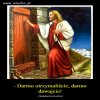 Gdyby teraz zapukał do domu polaka-katolika