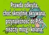 Taka prawda ...