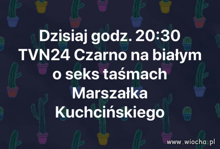 To już dzisiaj ...