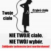 Nie Twoje ciało.