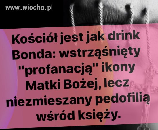 Kościół jest jak drink Bonda...