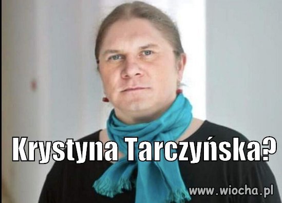 Widzieliście Krystynę Tarczyńską? 