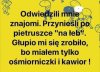 Się porobiło 