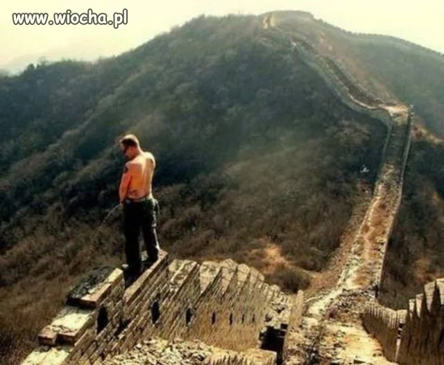Mam sen, żeby wkurzyć chiński mur.