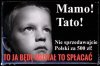 Czasem dzieci są mądrzejsze od rodziców ...