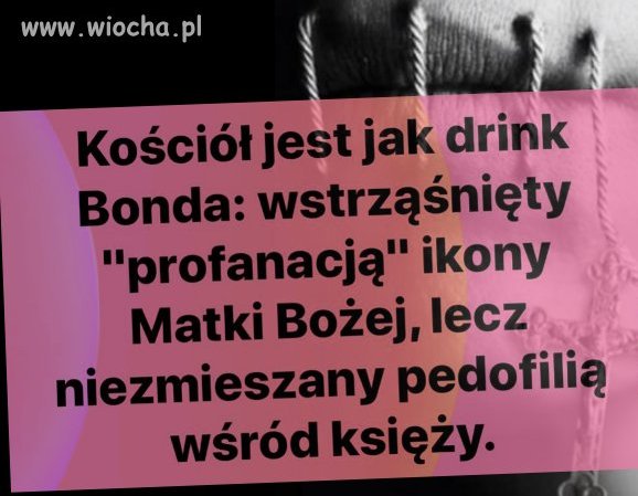 Kościół jest jak drink Bonda