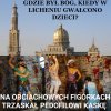 W katolskim disneylandzie zapewniano najmłodszym..
