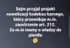 Słuszną linię ma nasza władza ...