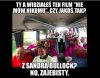 A Ty widziałeś?