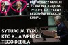 Kiedy poziom absurdu jest za duży nawet dla pisu
