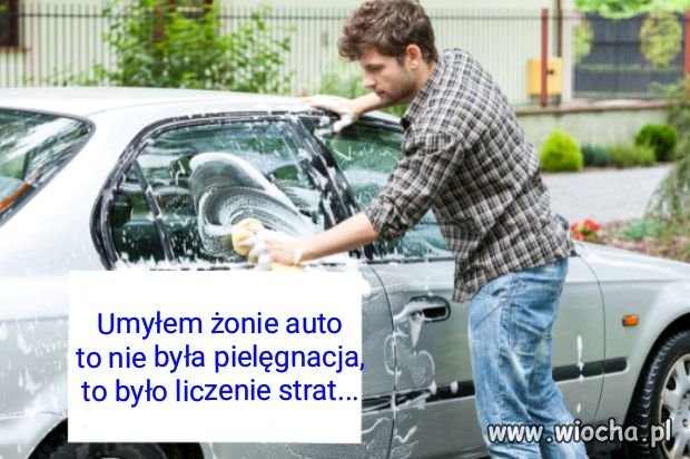 Umyłem żonie auto