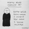 Oj, mówią, gadają ale nic nie robią ...