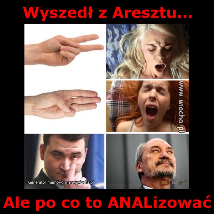 Wyszedł z Aresztu...