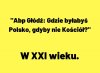A tak to za chwilę będziemy w średniowieczu ...