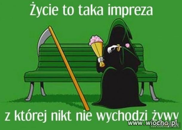 Życie...