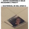 Zazdrość...
