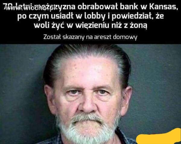 Pewnie skazała go kobieta
