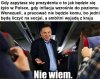 "Nie wiem"