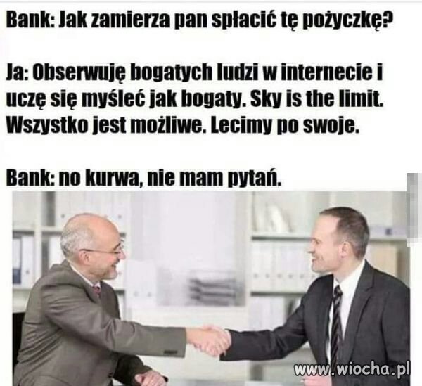 Przychodzi coach do banku...