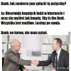 Przychodzi coach do banku...