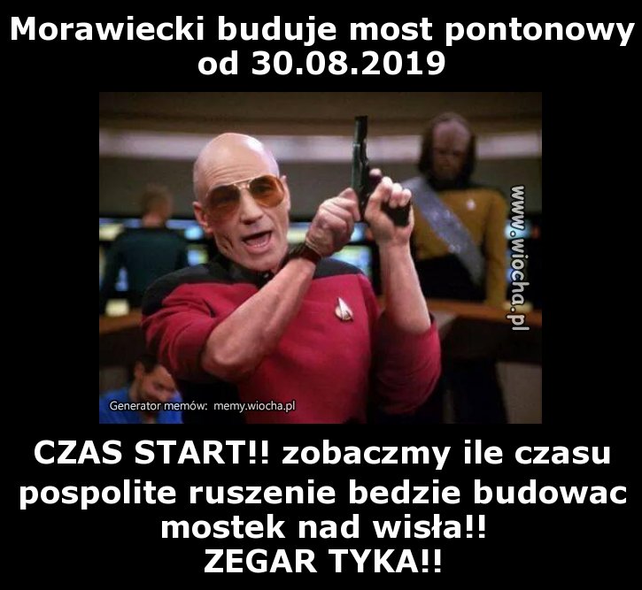 Morawiecki buduje most pontonowy od 30.08.2019