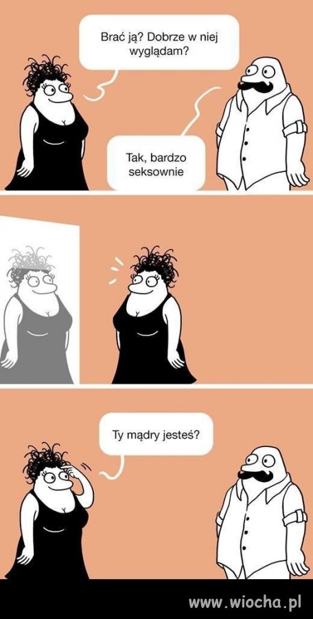 Kiedy jesteś z Nią na zakupach ...