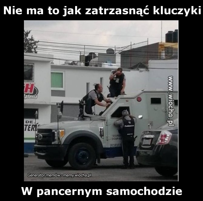 Nie ma to jak zatrzasnąć kluczyki
