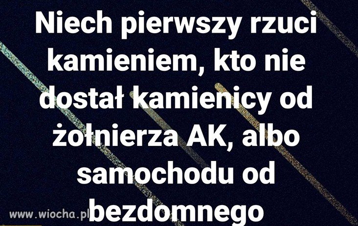 "niech pierwszy rzuci kamieniem..."