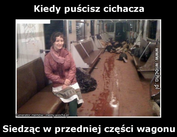 Kiedy puścisz cichacza