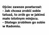 Ojciec zawsze powtarzał: