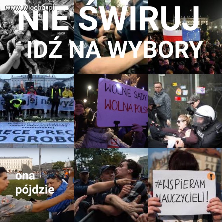 Pójdę, bo kocham wolną Polskę, nie lubię widoku...