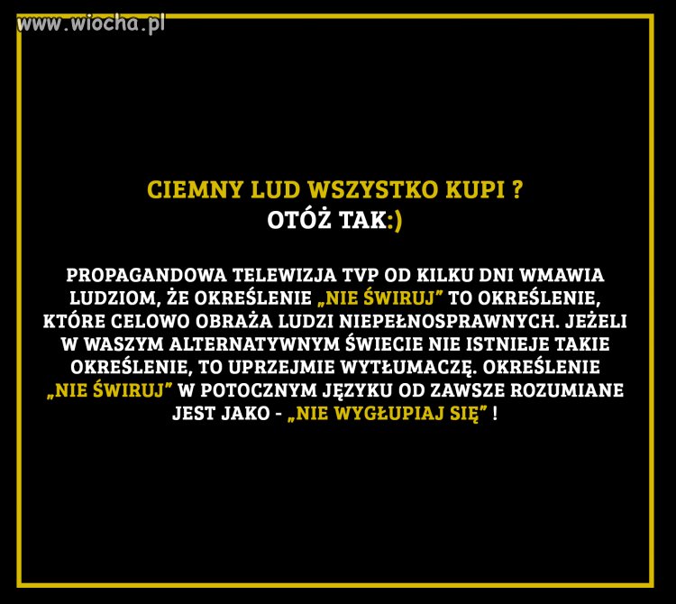 Nie świruj, że nie wiesz co to znaczy...